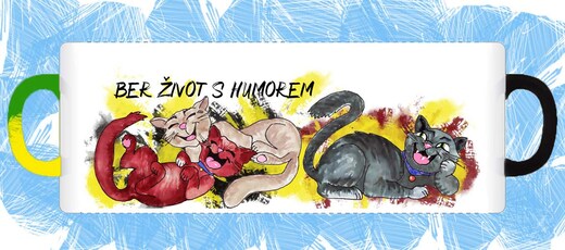 Kočky "Ber život s humorem"